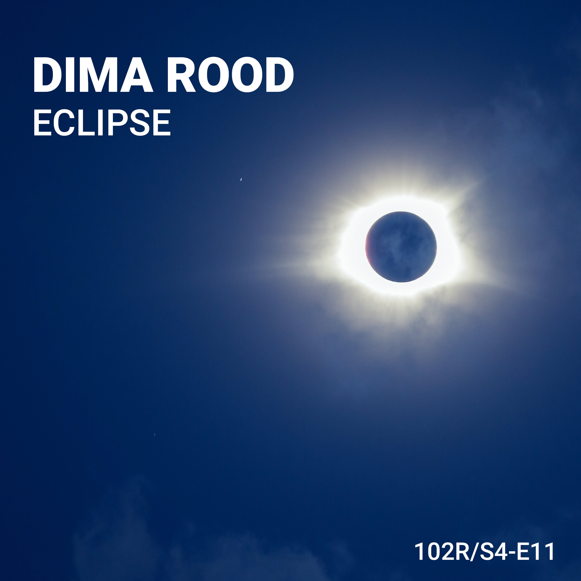 102 Podcast – S4E11 – Eclipse by Dima Rood episode artwork