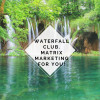Waterfall Club. Matrix marketing for you!