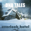DNB TALES #079 Overlook Hotel