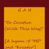 GAN - Be Creative (Walk This Way) ("MF" magazine and "Kreativ" competition unofficial hymn/Неофициальный гимн журнала "Мир фантастики" и конкурса "Креатив")
